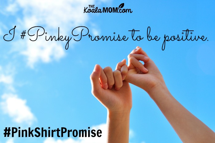I #PinkyPromise to be positive. #PinkShirtPromise