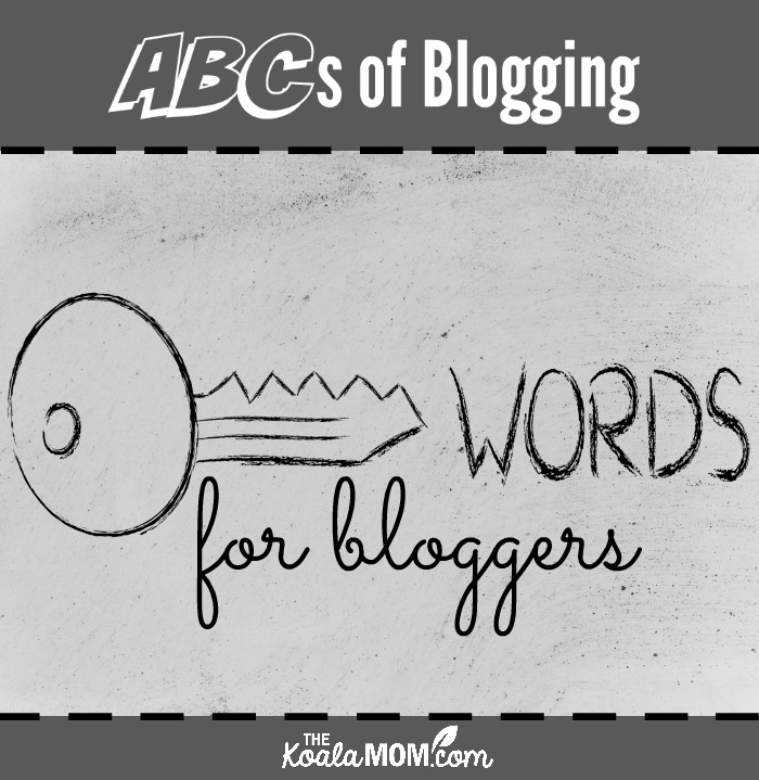 Keywords for Bloggers (ABCs of Blogging)