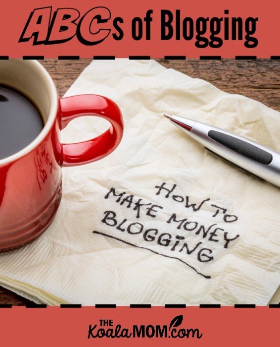 How To Making Money Blogging • The Koala Mom