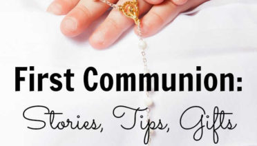 First Communion: Stories, Tips and Gifts