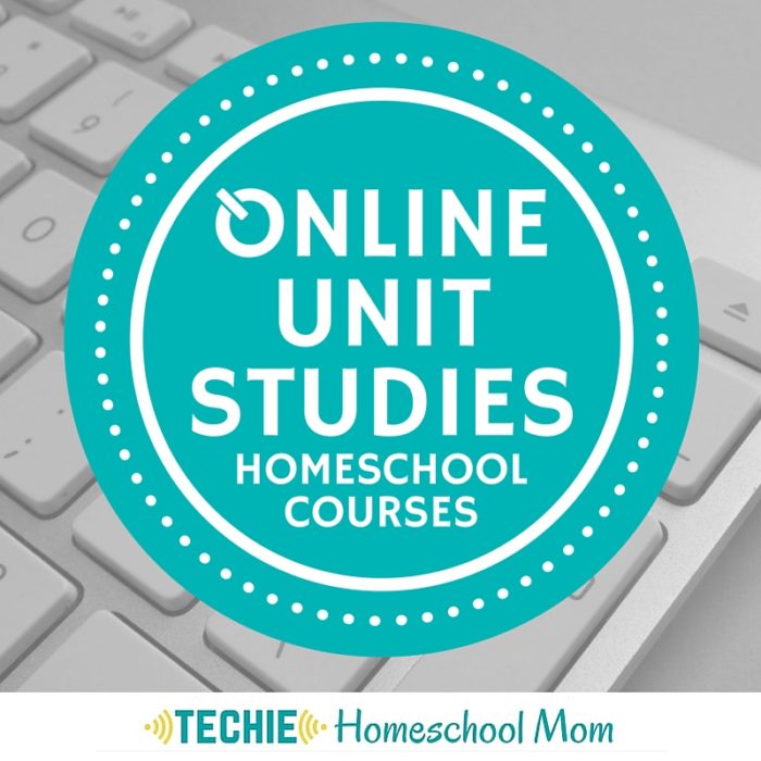 Online Unit Studies: Homeschool Courses from Techie Homeschool Mom