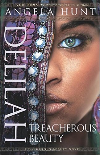 Delilah: Treacherous Beauty by Angela Hunt