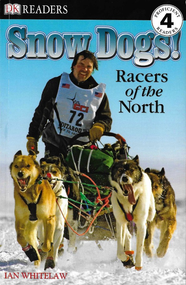 Snow Dogs: Racers of the North (DK Readers)