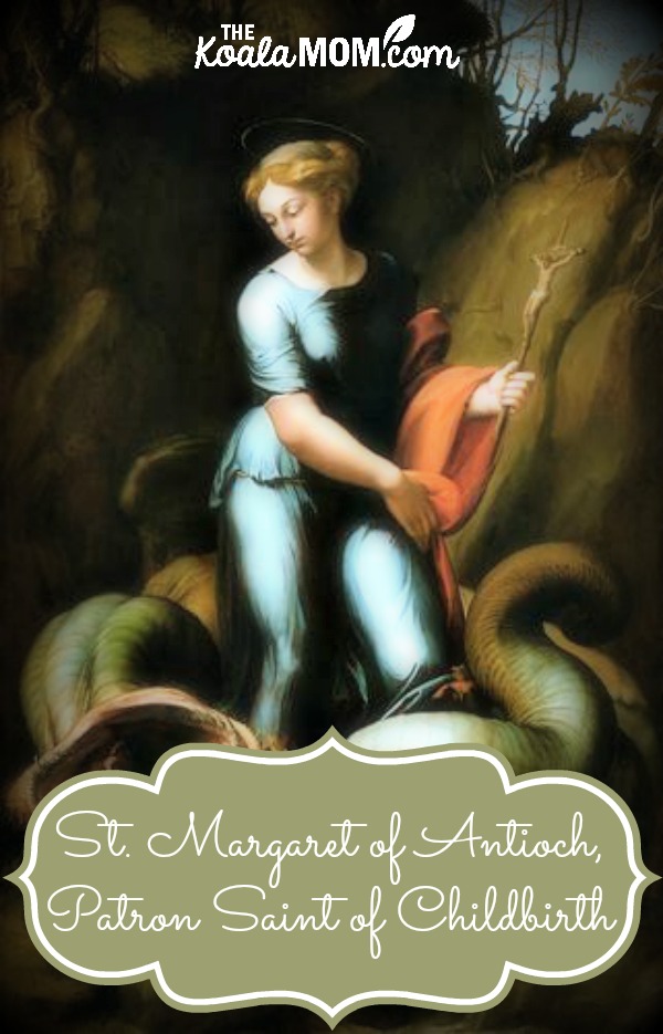 St. Margaret of Antioch, Patron Saint of Childbirth