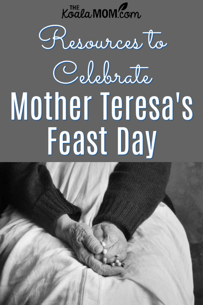 Resources to Celebrate Mother Teresa's Feast Day. Image of Mother Teresa's hands folded over a rosary in her lap via https://www.motherteresamovie.com/press-images.