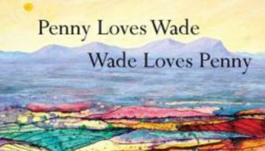 Penny Loves Wade, Wade Loves Penny by Caroline Woodward