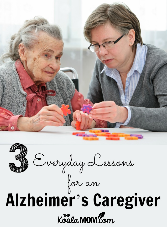 3 everyday lessons for the Alzheimer's Caregiver (younger lady helping an older lady with a puzzle)