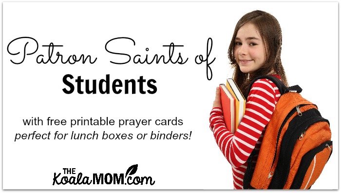 Patron Saints of Students with free printable prayer cards