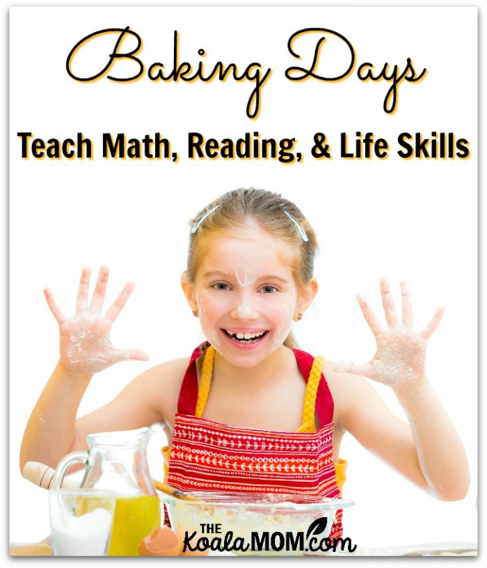 Baking Days teach Math, Reading and Life Skills (girl baking)