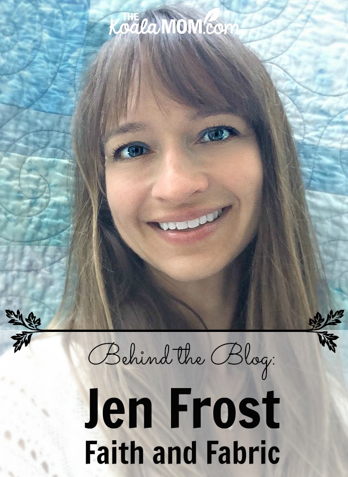 Jen Frost from Faith and Fabric blog