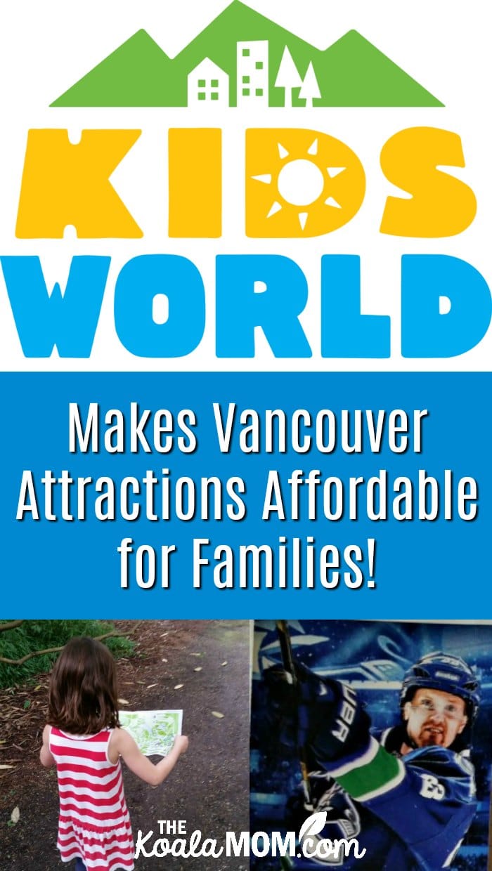 Kidsworld makes Vancouver attractions affordable for families!