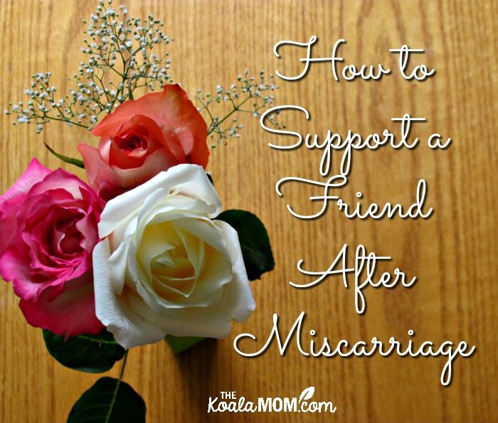 How to Support a Friend after Miscarriage (with three roses)