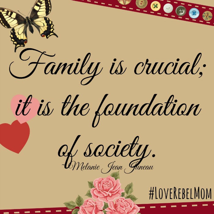 "Family is crucial" quote by Melanie Jean Juneau from Love Rebel: Reclaiming Motherhood
