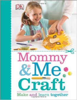 Mommy & Me Craft: Learn and Grow Together