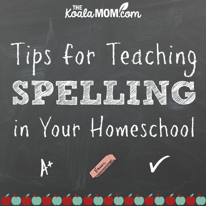 Tips for Teaching Spelling in Your Homeschool