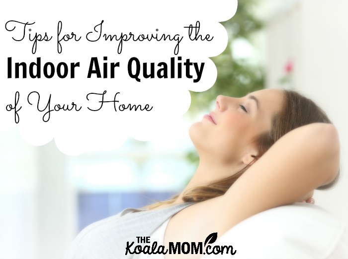 Tips for Improving the Indoor Air Quality of Your Home (woman relaxing on couch, breathing fresh air)