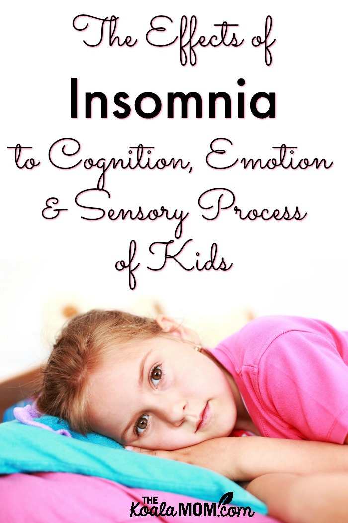 The Effects of Insomnia to Cognition, Emotion & Sensory Process Of Kids (with a picture of a little girl laying awake in bed)