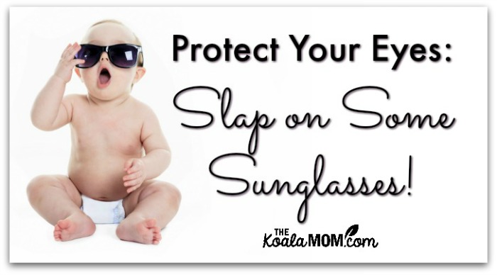 Protect Your Eyes: Slap on some Sunglasses (cute baby in a diaper wears dark sunglasses)