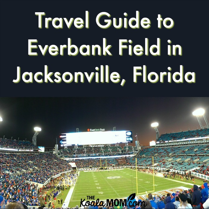 Travel Guide to EverBank Field in Jacksonville, Florida