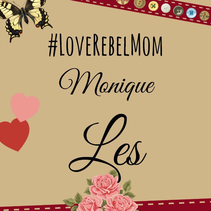 LoveRebelMom Monique Les