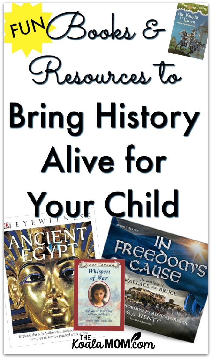 Fun Books & Historical Resources to Bring History Alive for Your Child