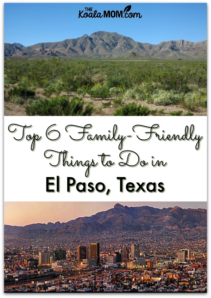 Top 6 Family-Friendly Things to do in El Paso, Texas