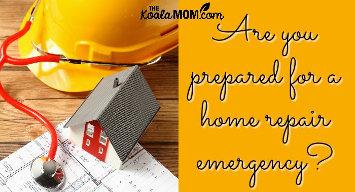 Are you prepared for a home repair emergency?