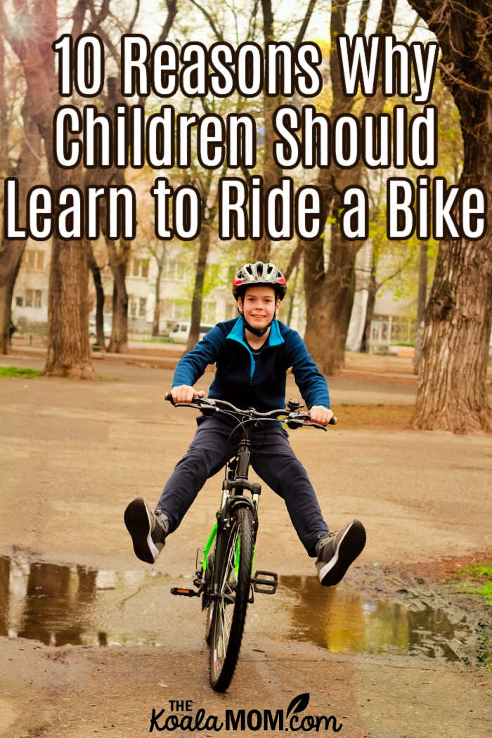 10 Reasons Why Children Should Learn to Ride a Bike
