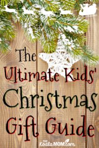 Ultimate Kids Christmas Gift Guide for ages 012 • The Koala Mom