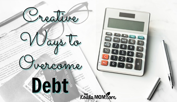 Creative Ways to Overcome Debt
