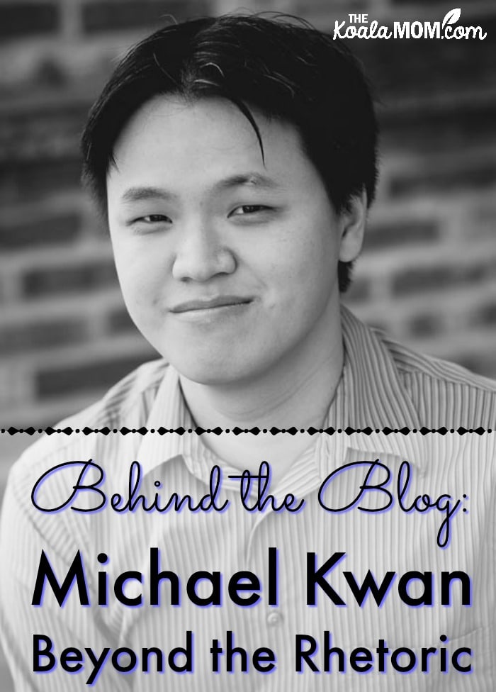 Behind the Blog interview with Michael Kwan from Beyond the Rhetoric