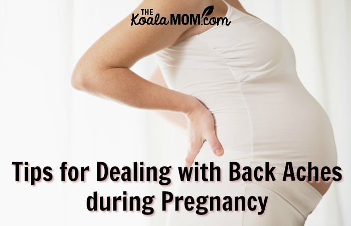 Tips for Dealing with Back Aches during Pregnancy