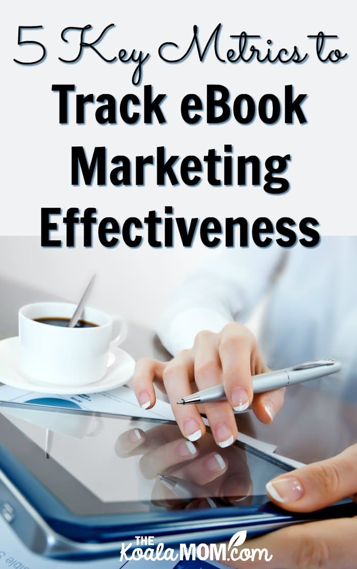 5 Key Metrics to Track eBook Marketing Effectiveness