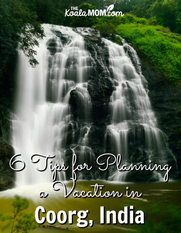 6 Tips for Planning a Vacation in Coorg, India