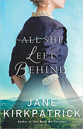 All She Left Behind by Jane Kirkpatrick
