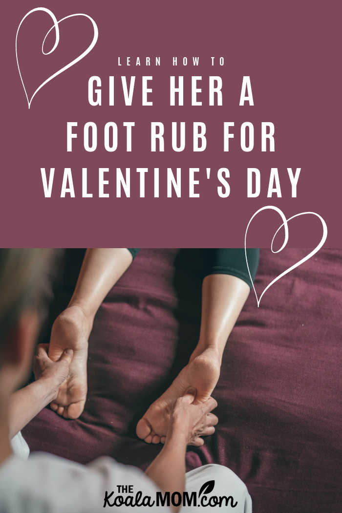 Learn how to Give Her a Foot Rub for Valentine's Day