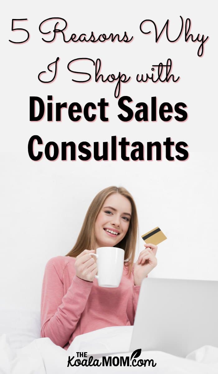 5 Reasons Why I Shop with Direct Sales Consultants - from books to spices to personal care products, I know that I'll get the best from an independent sales representative. Here's why I love support my fellow personal sales consultants.