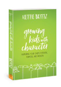 Growing Kids with Character by Hettie Brittz