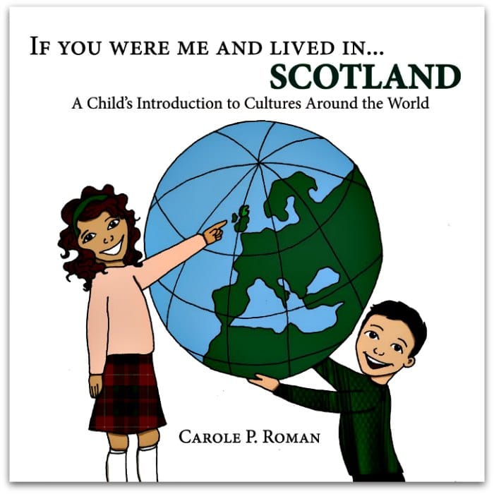If You Were Me and Lived in... Scotland: A Child's Introduction to Cultures Around the World by Carole P. Roman