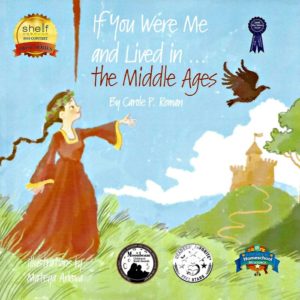 If You Were Me and Lived in... the Middle Ages by Carole P. Roman