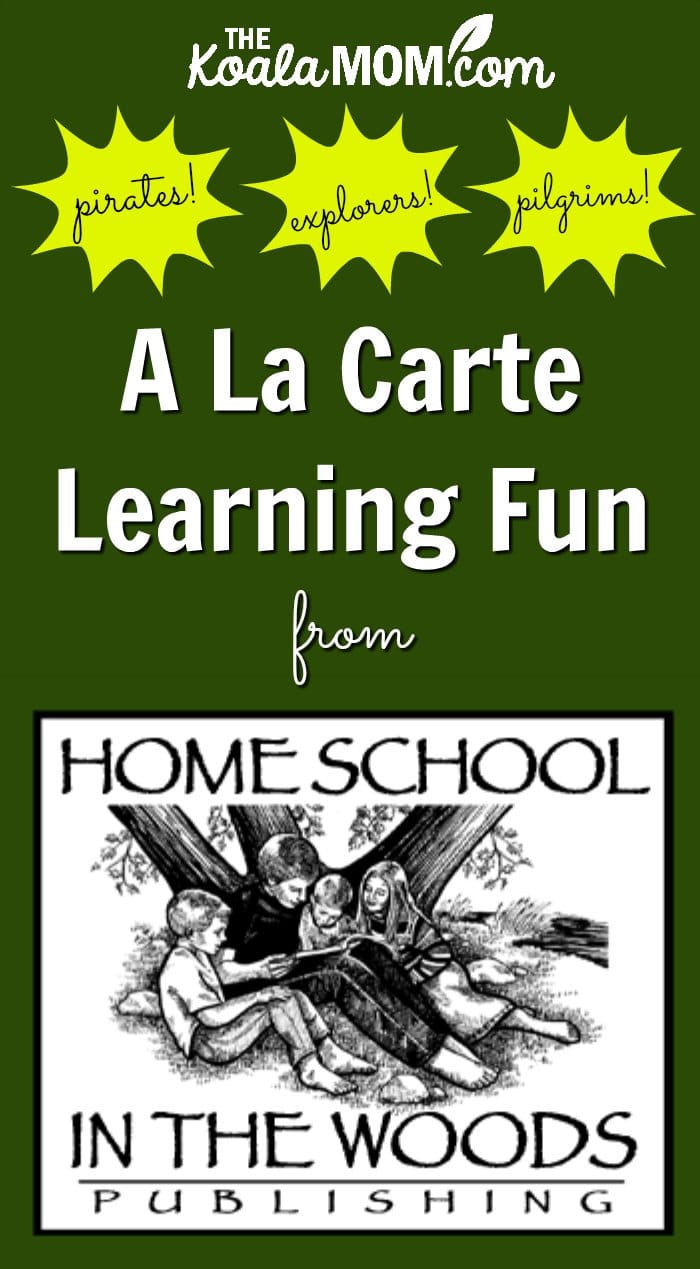 A La Carte History Fun from Home School in the Woods