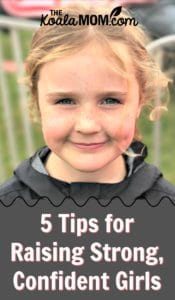 5 Tips for Raising Strong, Confident Girls • The Koala Mom