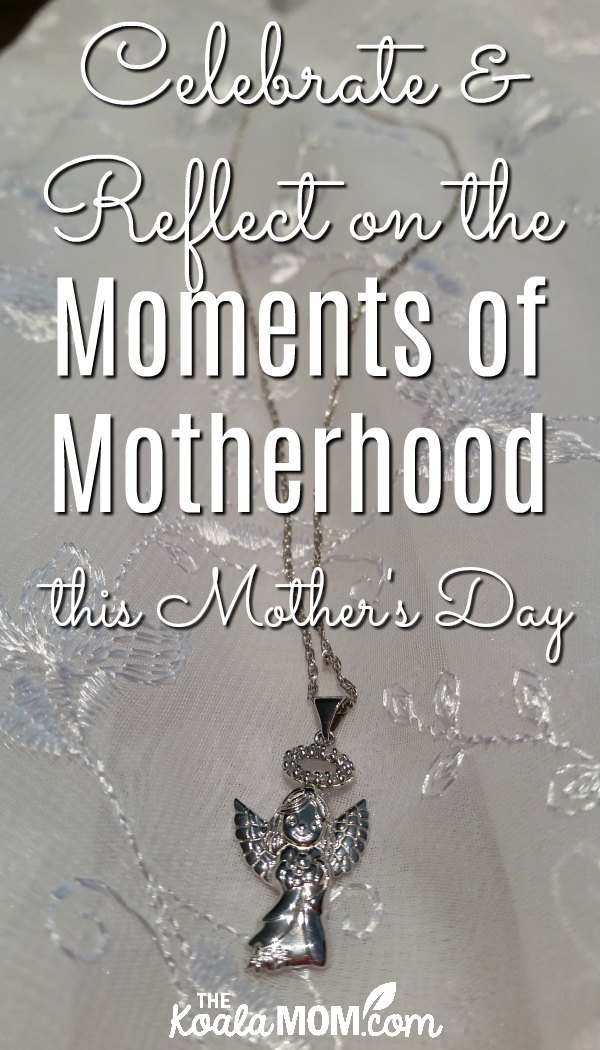Celebrate and Reflect on the Moments of Motherhood this Mother's Day