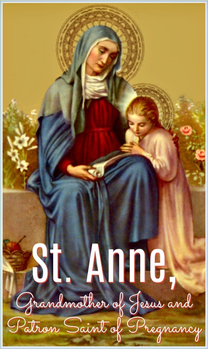 St. Anne, grandmother of Jesus and Patron Saint of PRegnancy
