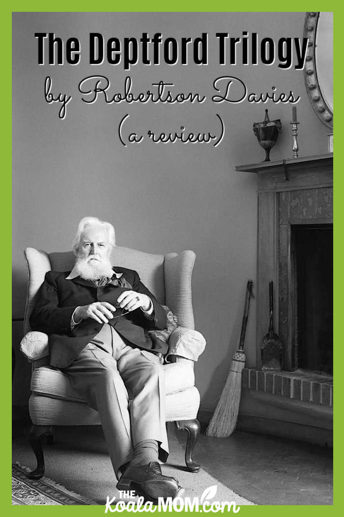 The Deptford Trilogy by Robertson Davies. Black and white photo of Robertson Davies sitting in an armchair by Harry Palmer.