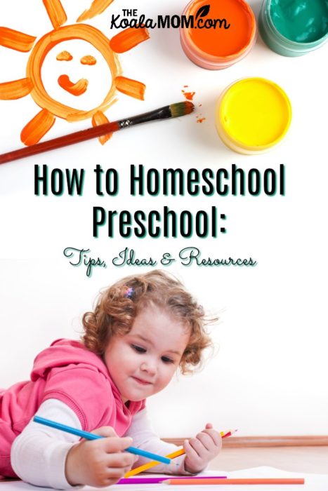 How to Homeschool Preschool: Tips, Ideas & Resources • The Koala Mom