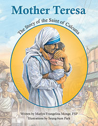 Mother Teresa: The Story of the Saint of Calcutta