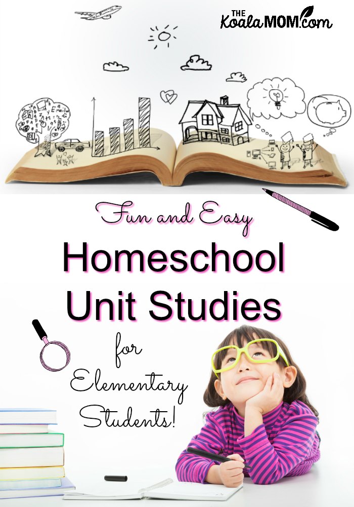 Fun and easy Homeschool Unit Studies for Elementary Students