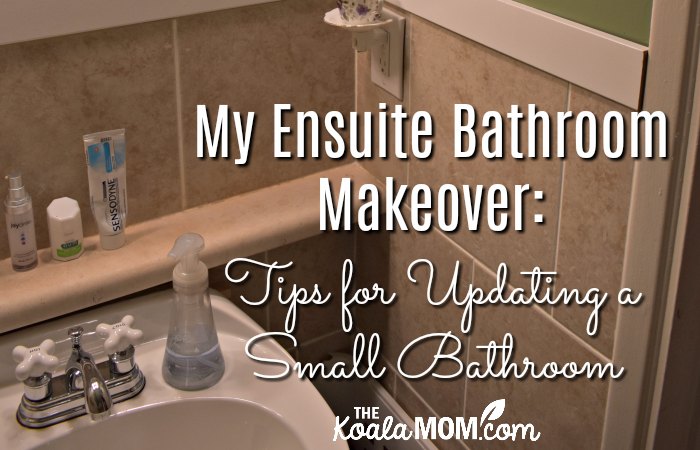 My Small Bathroom Remodel: Tips for Updating a Small Bathroom