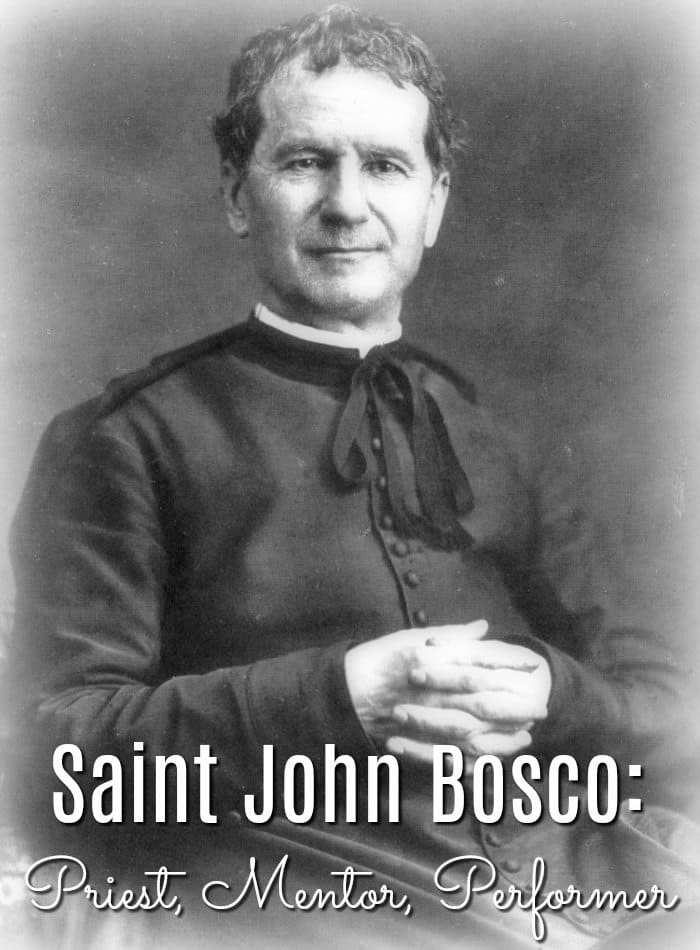 Saint John Bosco Priest, Mentor, Performer • The Koala Mom